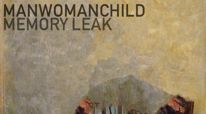 Song: Manwomanchild – Memory Leak